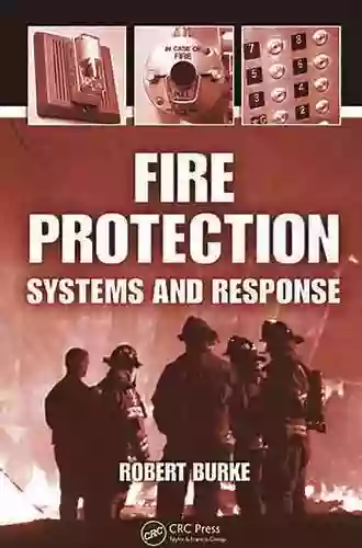 Fire Protection: Systems And Response