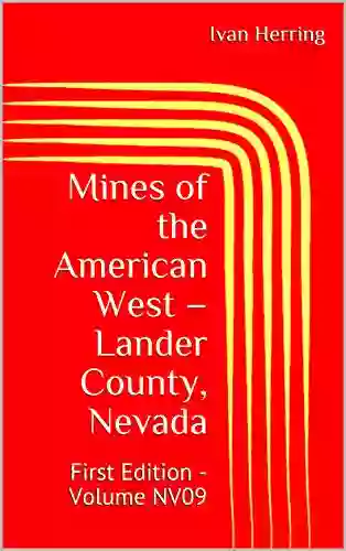 Mines Of The American West Lander County Nevada: First Edition Volume NV09 (Mines Of Nevada 8)