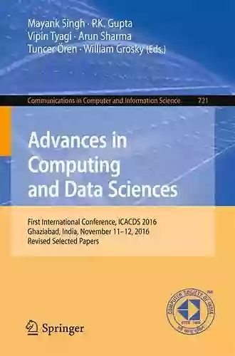 Advances in Computing and Data Sciences: First International Conference ICACDS 2016 Ghaziabad India November 11 12 2016 Revised Selected Papers (Communications Computer and Information Science 721)