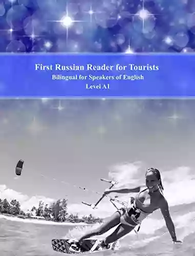 First Russian Reader For Tourists: Bilingual For Speakers Of English Level A1 (Graded Russian Readers 14)