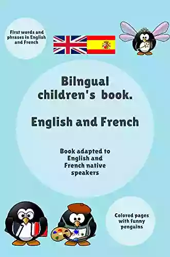 Bilngual Children S English And French: First Words And Phrases In English And French (french English For Kids 1)