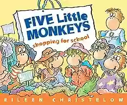 Five Little Monkeys Shopping For School (A Five Little Monkeys Story)