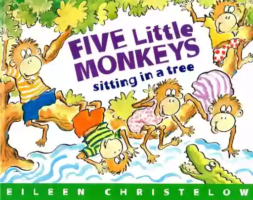 Five Little Monkeys Sitting In A Tree (A Five Little Monkeys Story)