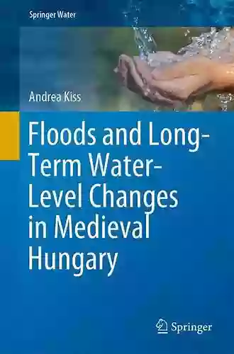 Floods and Long Term Water Level Changes in Medieval Hungary (Springer Water)