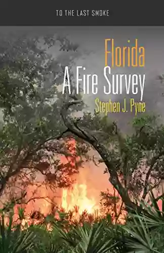 Florida: A Fire Survey (To The Last Smoke)