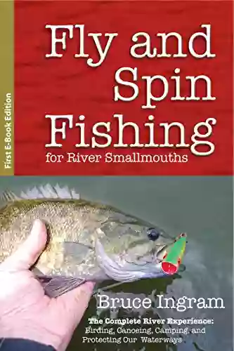 Fly And Spin Fishing For River Smallmouths