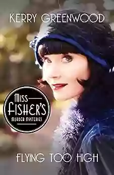 Flying Too High (Miss Fisher S Murder Mysteries 2)