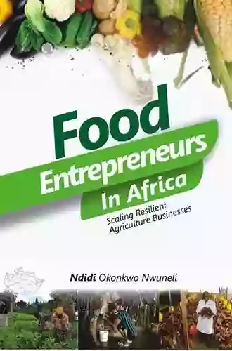 Food Entrepreneurs In Africa: Scaling Resilient Agriculture Businesses