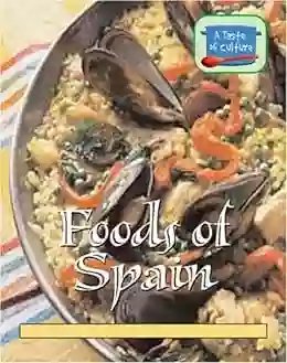 Foods Of Spain (Taste Of Culture)