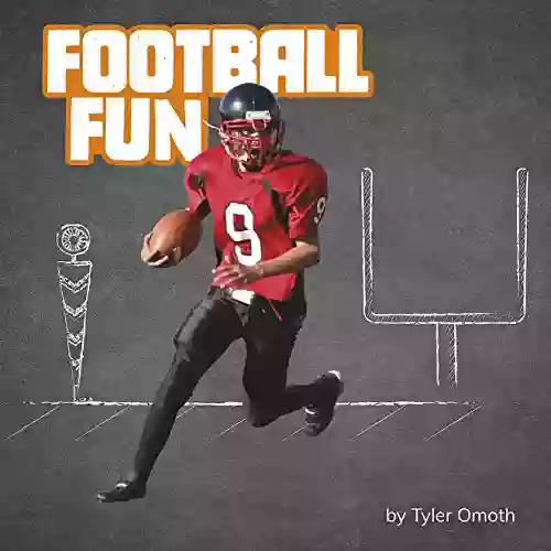 Football Fun (Sports Fun) Tyler Omoth