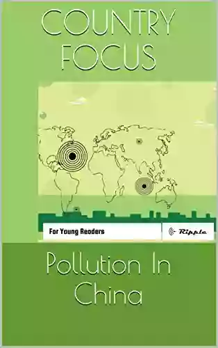 Country Focus: Pollution In China: For Young Readers (Ripple Books: Sustainability 5)