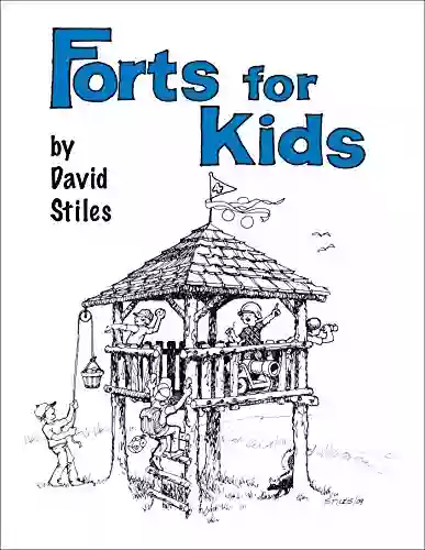 Forts For Kids David Stiles