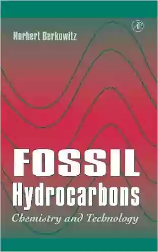 Fossil Hydrocarbons: Chemistry And Technology