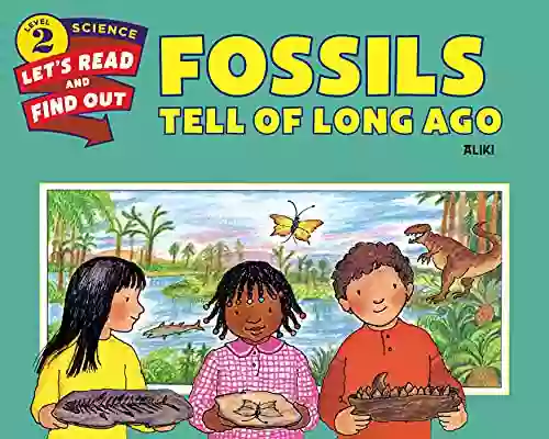 Fossils Tell of Long Ago (Let s Read and Find Out Science 2)