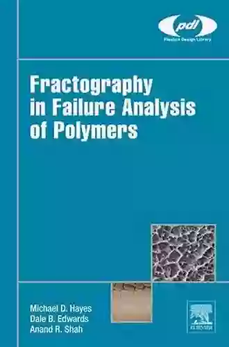 Fractography in Failure Analysis of Polymers (Plastics Design Library)