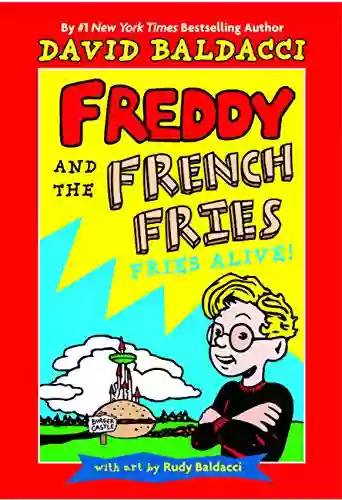 Freddy And The French Fries #1:: Fries Alive