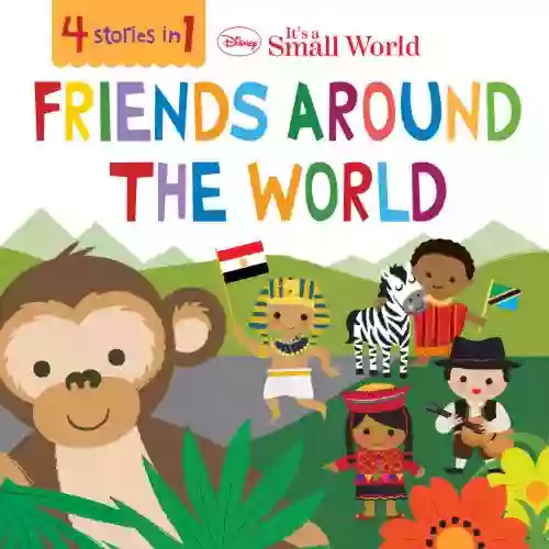 Disney It S A Small World: Friends Around The World (Disney Storybook (eBook))