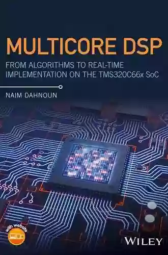 Multicore DSP: From Algorithms To Real Time Implementation On The TMS320C66x SoC