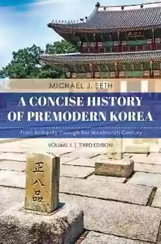 A Concise History Of Premodern Korea: From Antiquity Through The Nineteenth Century