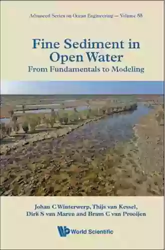 Fine Sediment In Open Water: From Fundamentals To Modeling (Advanced On Ocean Engineering 55)