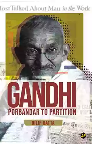 GANDHI: PORBANDAR TO PARTITION (BEE E Book)