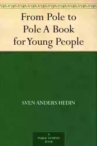 From Pole To Pole A For Young People