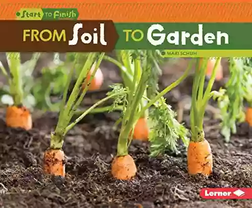 From Soil To Garden (Start To Finish Second Series)