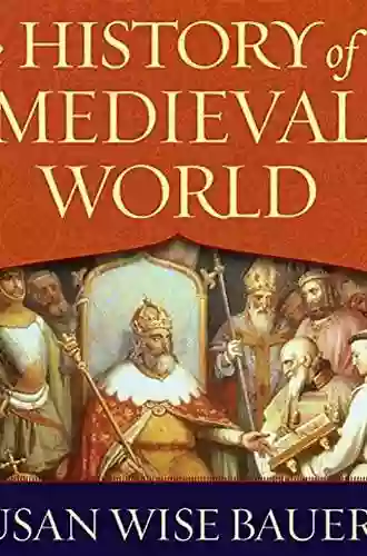 The History Of The Medieval World: From The Conversion Of Constantine To The First Crusade