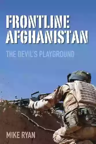 Frontline Afghanistan: The Devil S Playground