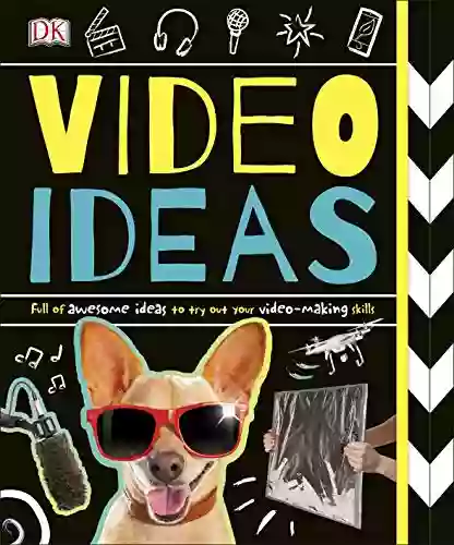 Video Ideas: Full of Awesome Ideas to try out your Video making Skills