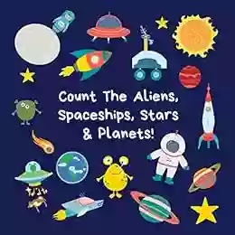 Count The Aliens Spaceships Stars Planets : A Fun Activity For 2 5 Year Olds