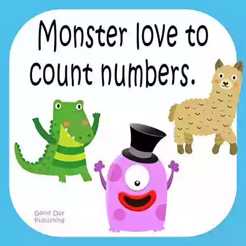 Monster Love To Count Numbers : Fun With Monster Learn To Count Essential First Number From 1 To 10 For Kids Kids 1 5 Years Old (Baby First Words Number Toddler Book) (Monster Love First Words)