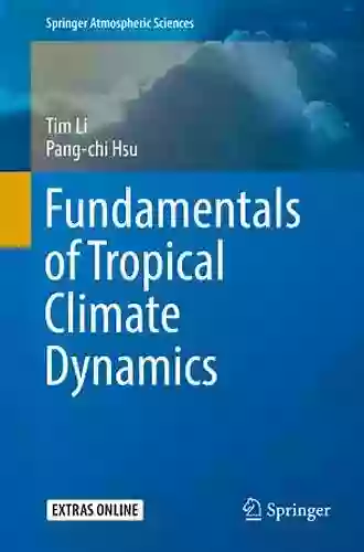 Fundamentals Of Tropical Climate Dynamics (Springer Atmospheric Sciences)