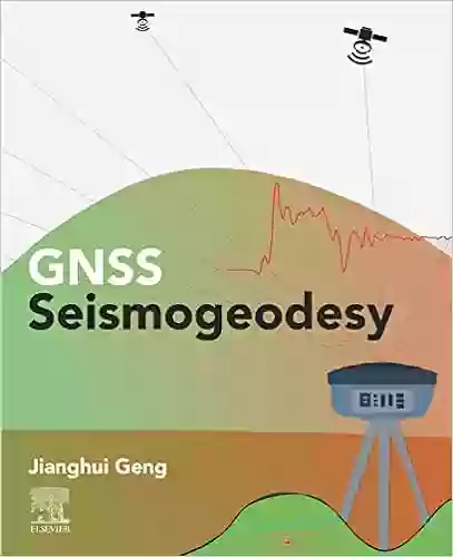 GNSS Seismogeodesy Jianghui Geng