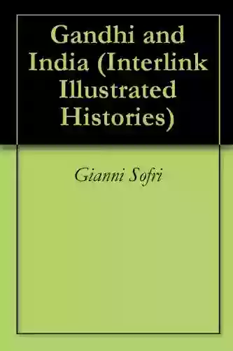 Gandhi and India (Interlink Illustrated Histories)