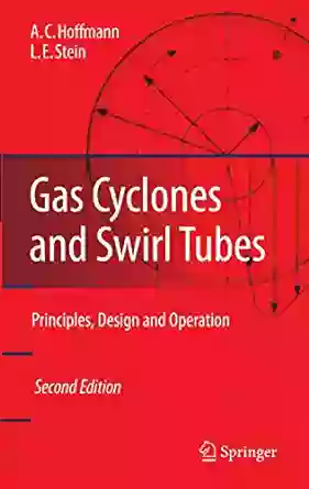 Gas Cyclones And Swirl Tubes: Principles Design And Operation