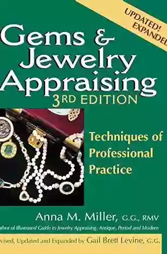 Gems And Jewelry Appraising: Techniques Of Professional Practice