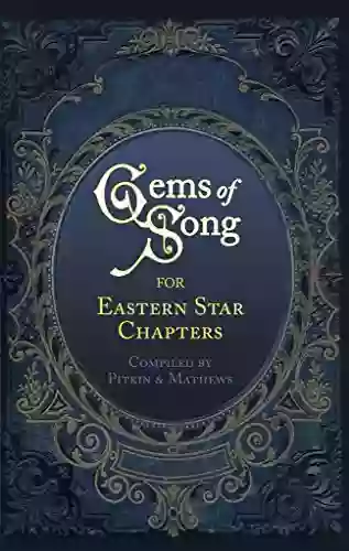 Gems Of Song For Eastern Star Chapters