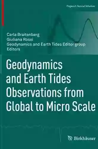 Geodynamics And Earth Tides Observations From Global To Micro Scale (Pageoph Topical Volumes)