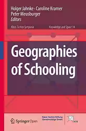 Geographies Of Schooling (Knowledge And Space 14)