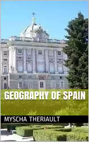 Geography Of Spain Myscha Theriault