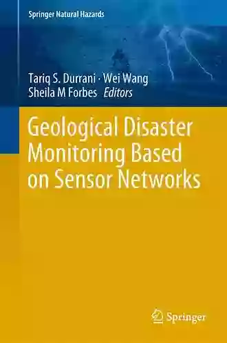 Geological Disaster Monitoring Based On Sensor Networks (Springer Natural Hazards)