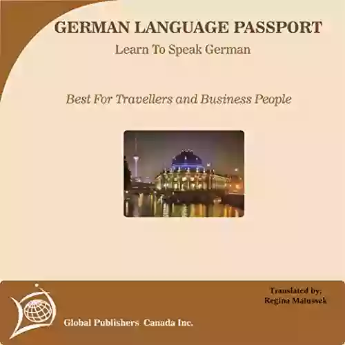 GERMAN LANGUAGE PASSPORT Lerne Englisch Und Deutsch: ENGLISH GERMAN PHRASE AND WORD