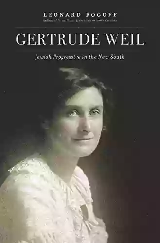 Gertrude Weil: Jewish Progressive In The New South