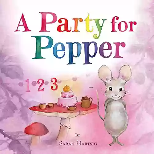 A Party For Pepper: A Hazelwood Forest Counting For Kids