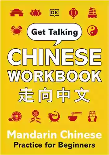 Get Talking Chinese Workbook: Mandarin Chinese Practice For Beginners