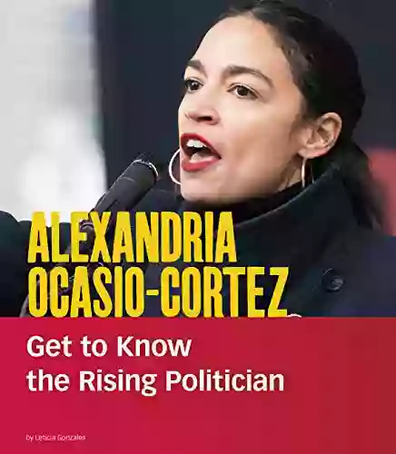 Alexandria Ocasio Cortez: Get to Know the Rising Politician (People You Should Know)