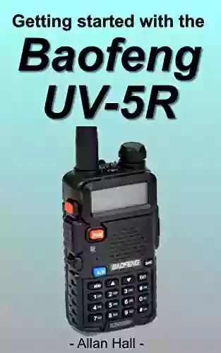 Getting Started With The Baofeng UV 5R