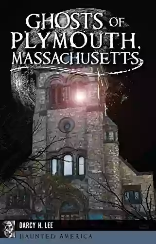 Ghosts of Plymouth Massachusetts (Haunted America)