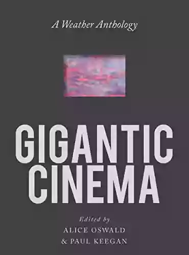 Gigantic Cinema: A Weather Anthology